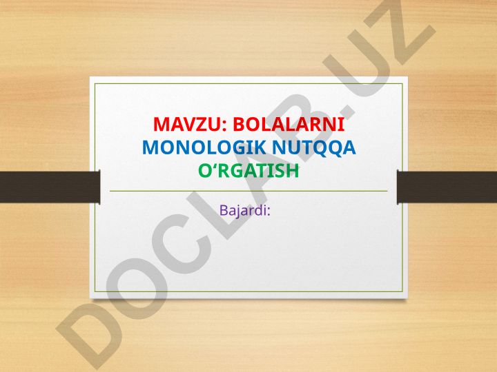Bolalarni monologik nutqqa o'rgatish