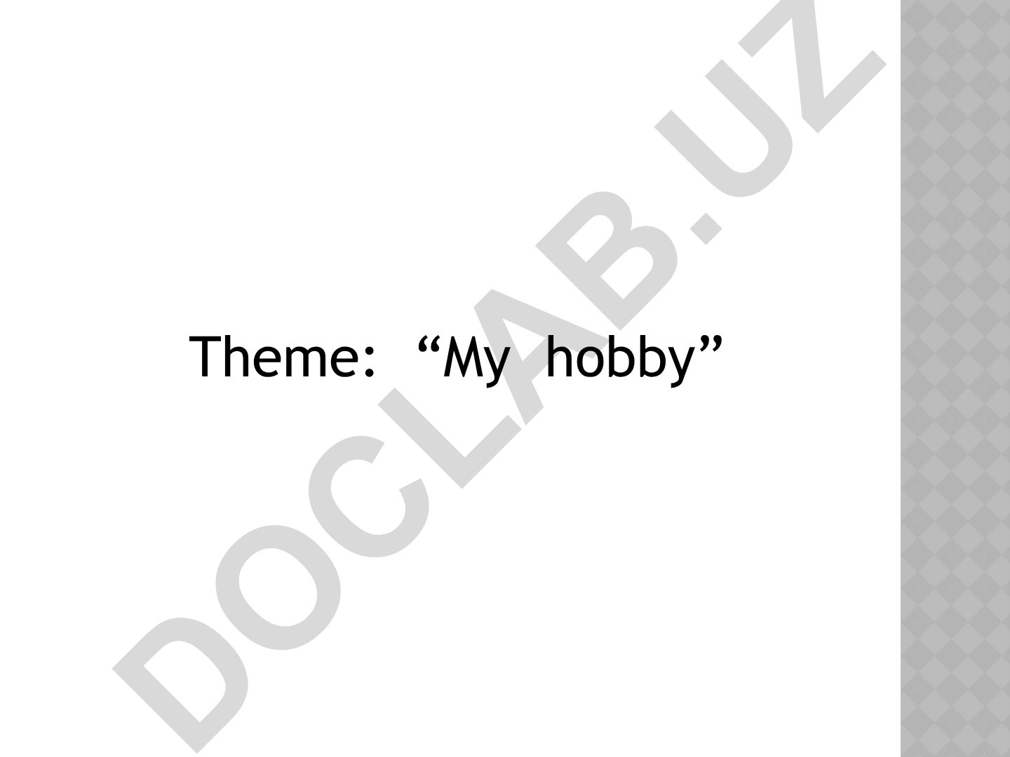 My hobby