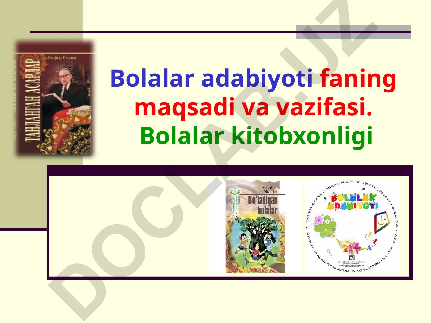 Bolalar adabiyoti fanining maqsadi, vazifasi va O'zbek bolalar adabiyotining vujudga kelishi