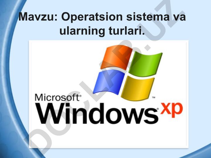Operatsion sistema va ularning turlari