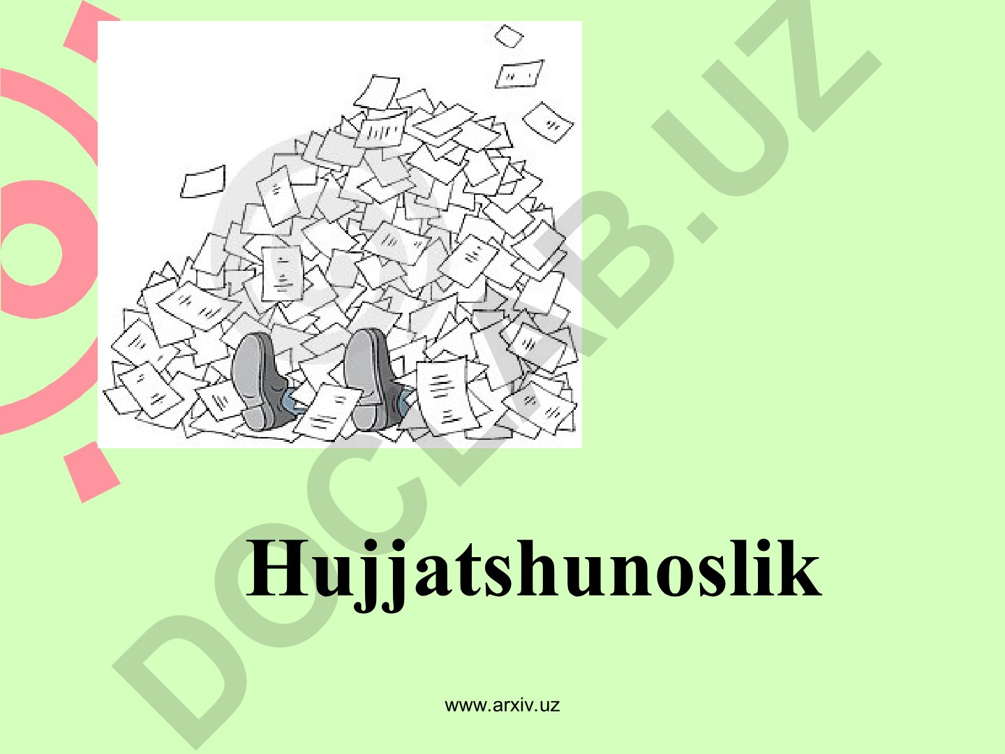 Hujjatshunoslikning kelib chiqishi, yaratilish usullari va tarixiy rivojlanishi