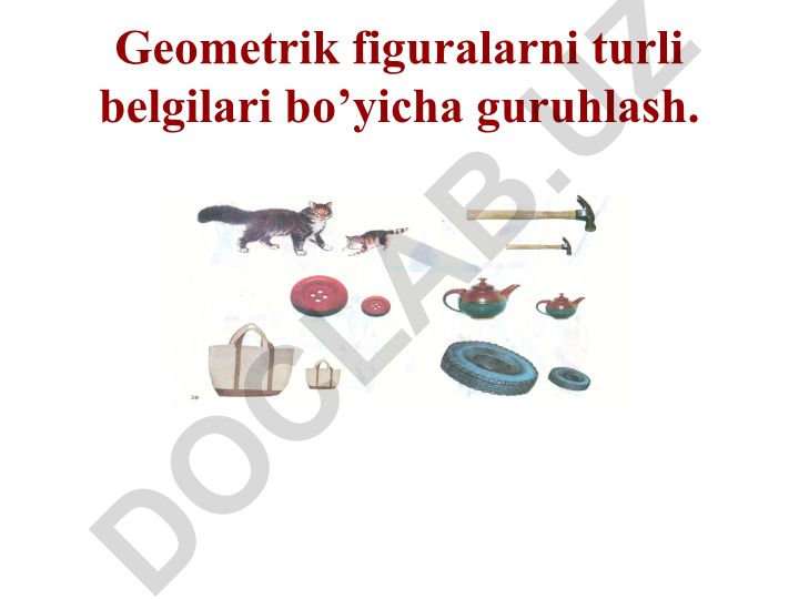 Geometrik figuralarni turli belgilari bo'yicha guruhlash