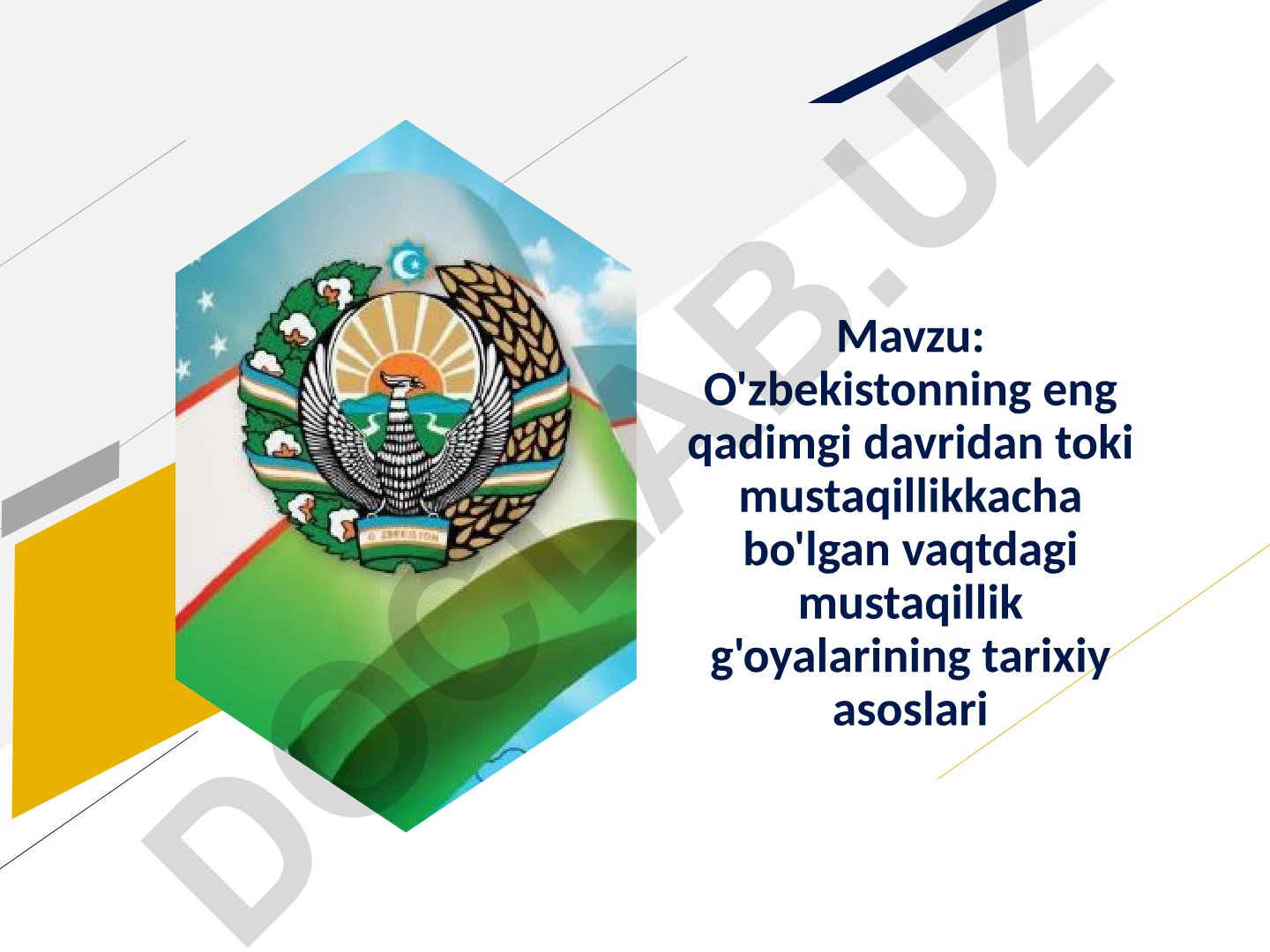O'zbekistonning eng qadimgi davridan toki mustaqillikkacha bo'lgan vaqtdagi mustaqillik g'oyalarining tarixiy asoslari