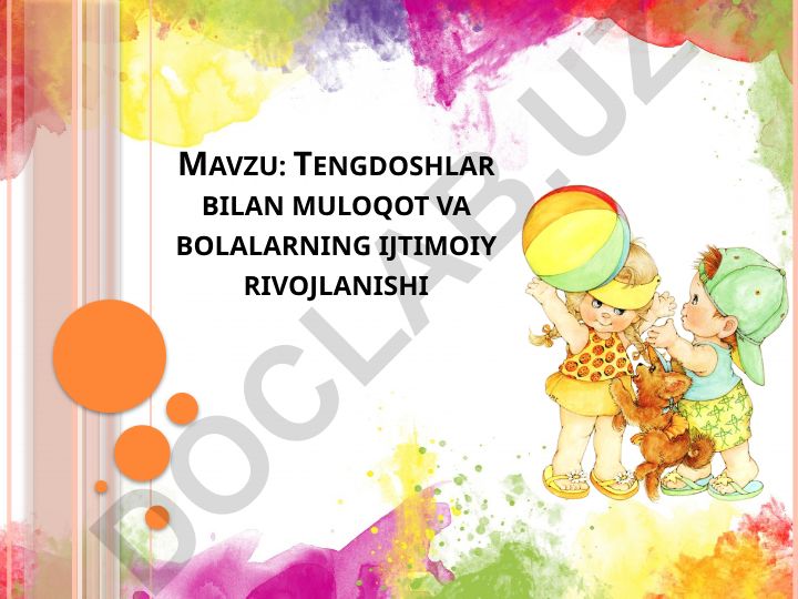Tengdoshlar bilan muloqot va bolalarning ijtimoiy rivojlanishi