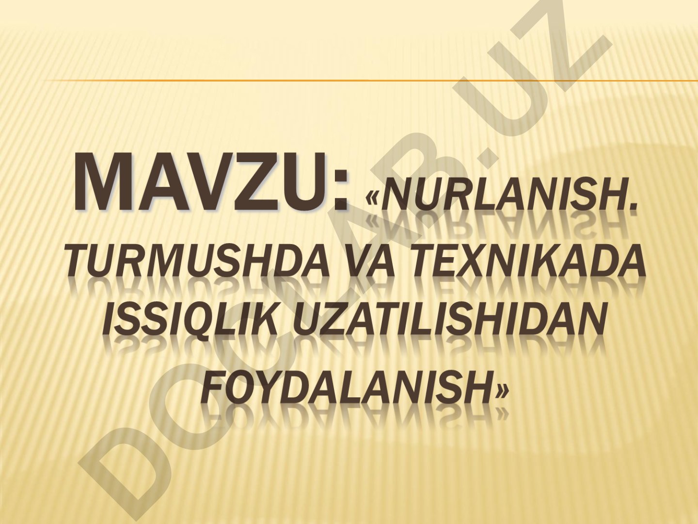 Issiqlik uzatish usullari va nurlanish energiyasidan foydalanish