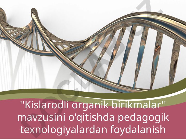 Kislarodli organik birikmalarni o'qitishda pedagogik texnologiyalardan foydalanish
