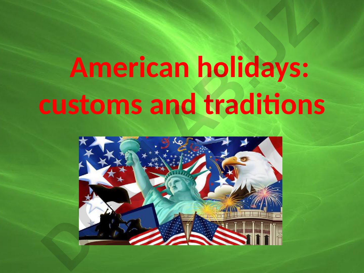 American holidays: customs and traditions