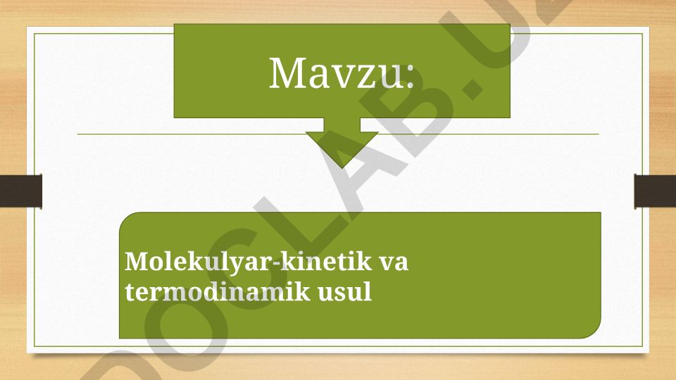 Molekulyar-kinetik va termodinamik usul