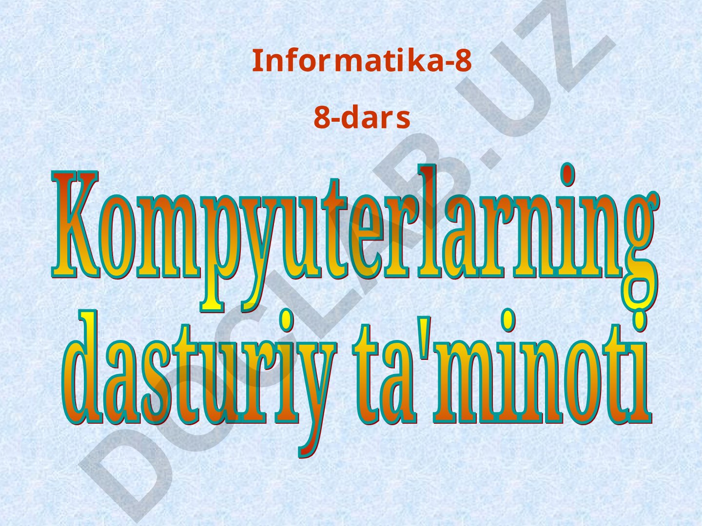 Kompyuter texnikasi va dasturiy vositalar