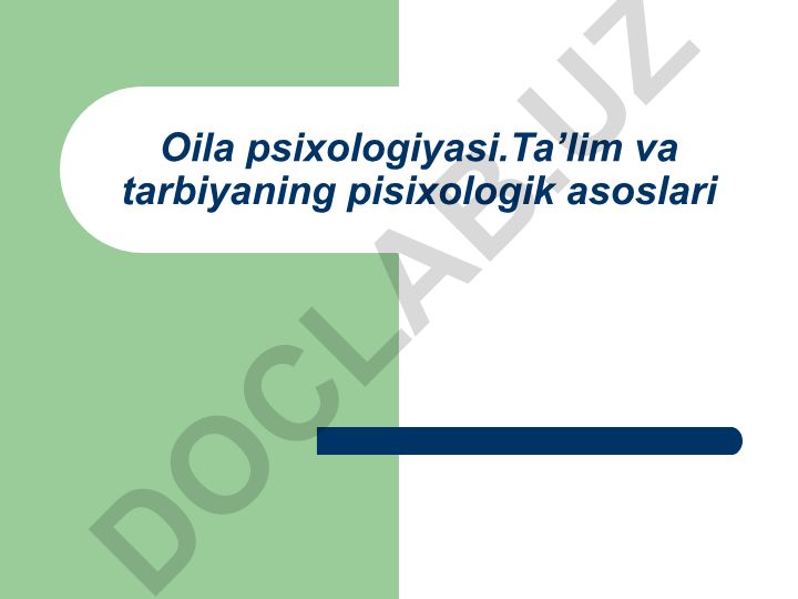 Oila psixologiyasi fani predmeti, maqsadi va vazifalari