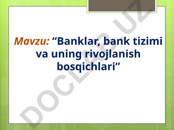 Banklar, bank tizimi va uning rivojlanish bosqichlari