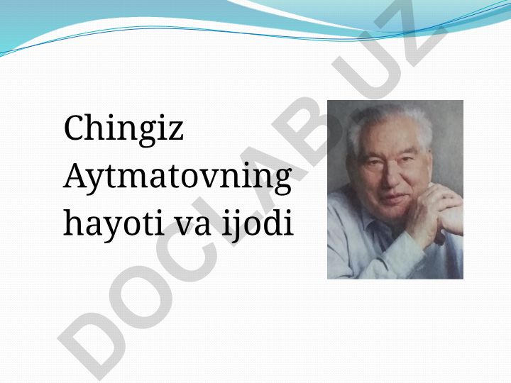 Chingiz Aytmatovning hayoti va ijodi