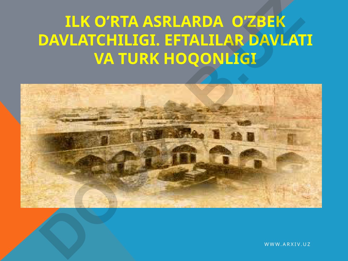 Ilk o'rta asrlarda O'zbek davlatchiligi: Eftalilar davlati va Turk hoqonligi
