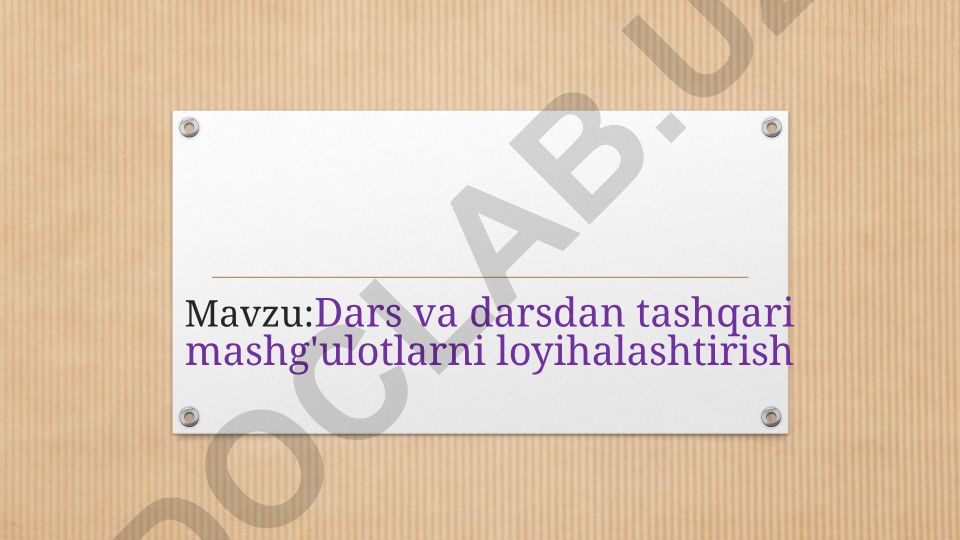 Dars va darsdan tashqari mashg'ulotlarni loyihalashtirish