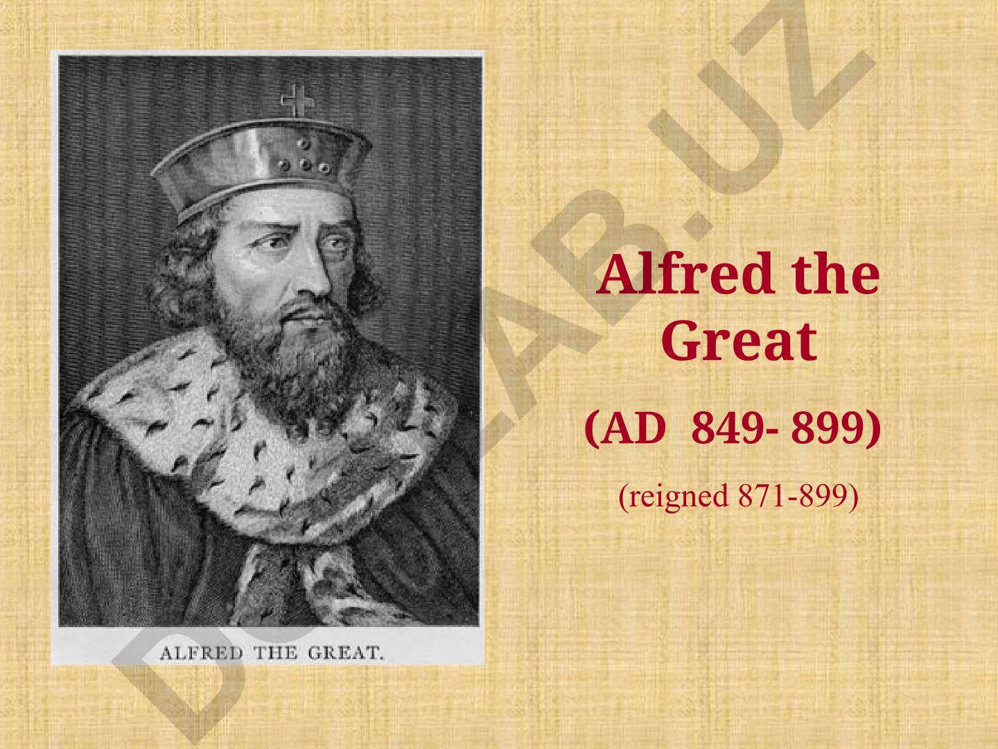 Alfred the Great: Life and Reign
