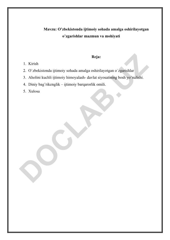 O’zbekistonda ijtimoiy sohada amalga oshirilayotgan o’zgarishlar mazmun va mohiyati