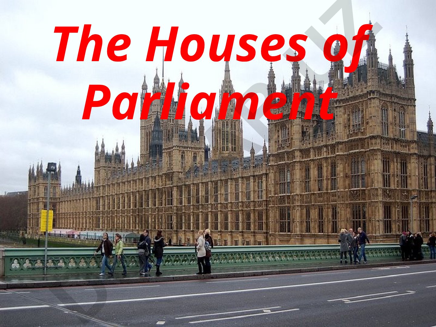 The Houses of Parliament and Palace of Westminster