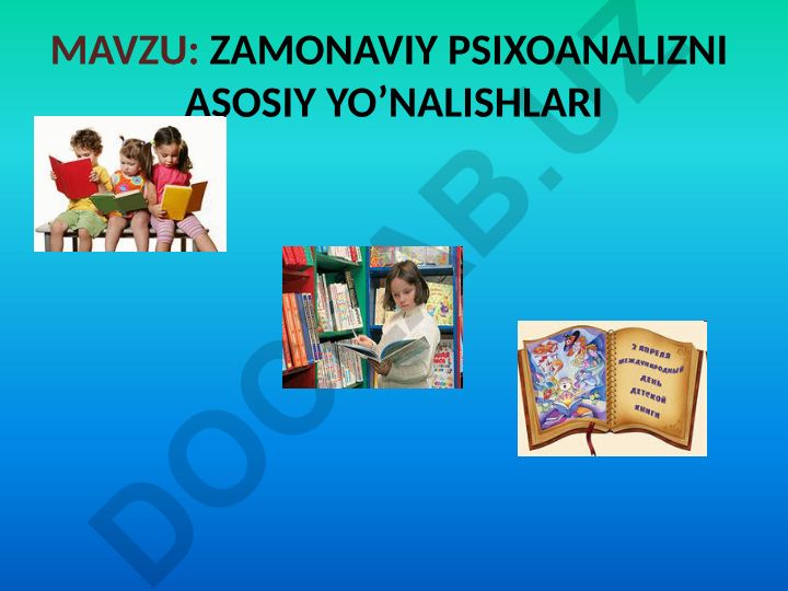 Zamonaviy psixoanalizni asosiy yo'nalishlari