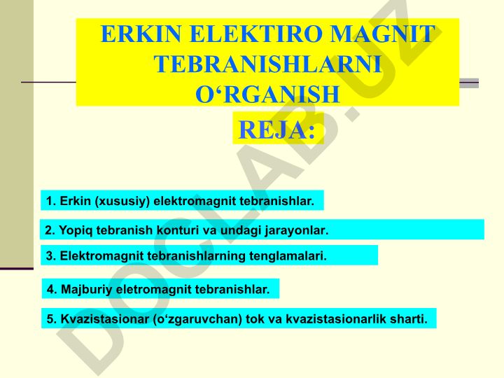 Erkin elektromagnit tebranishlar va tebranish konturidagi jarayonlar