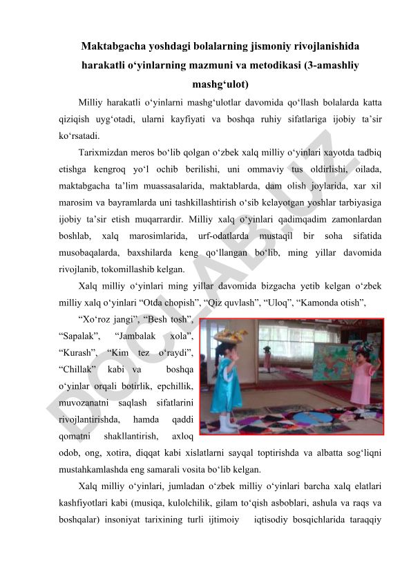 Maktabgacha yoshdagi bolalarning jismoniy rivojlanishida harakatli o‘yinlarning mazmuni va metodikasi