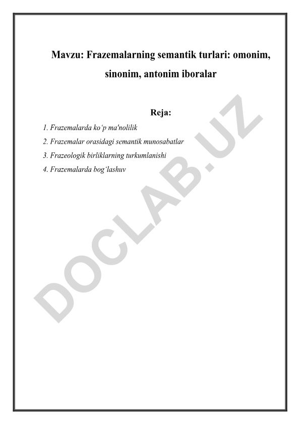 Frazemalarning semantik turlari: omonim, sinonim, antonim iboralar