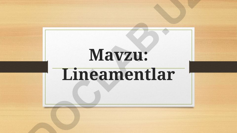 Lineamentlar tushunchasi va geologiyadagi ahamiyati