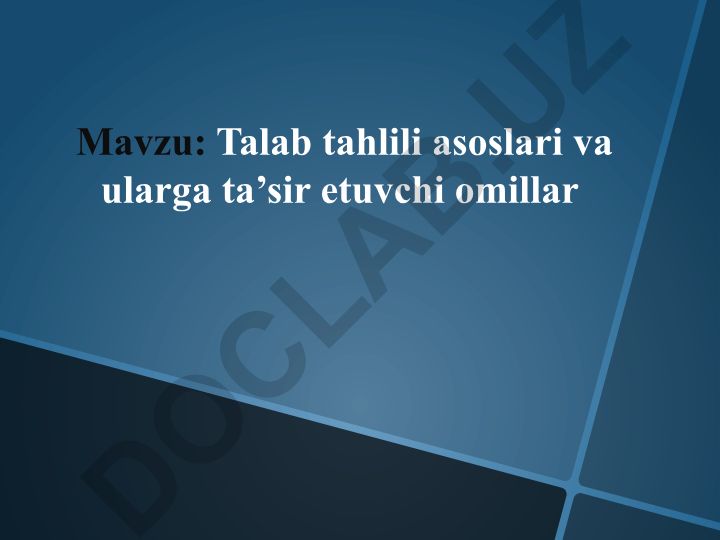 Talab tahlili asoslari va ularga ta’sir etuvchi omillar