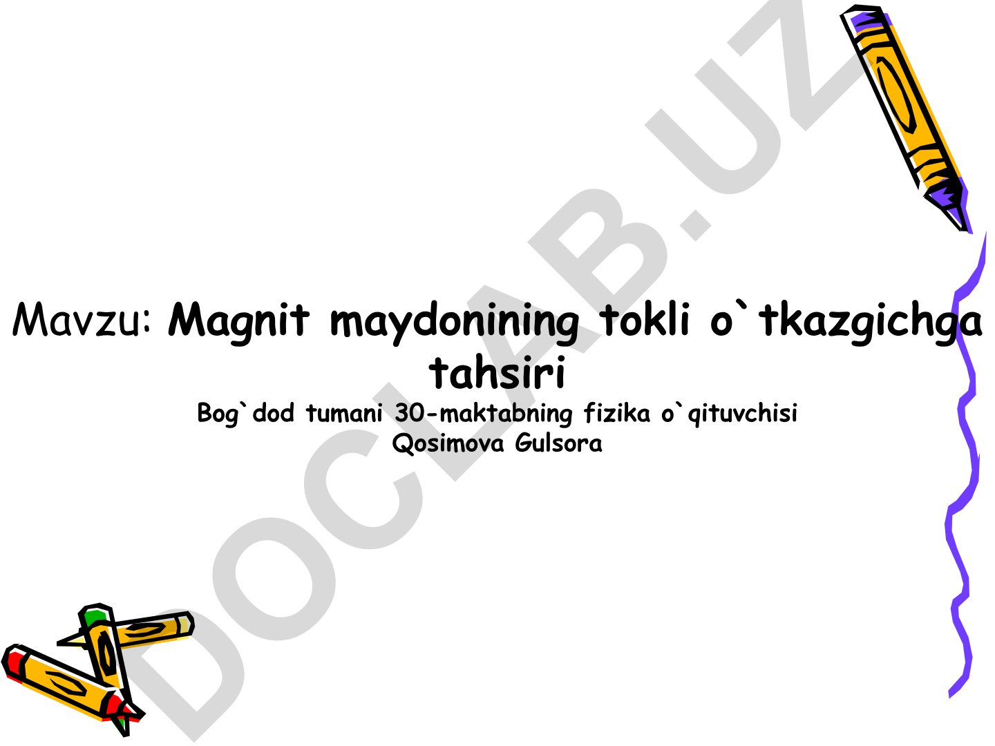 Magnit maydonining tokli o`tkazgichga tahsiri