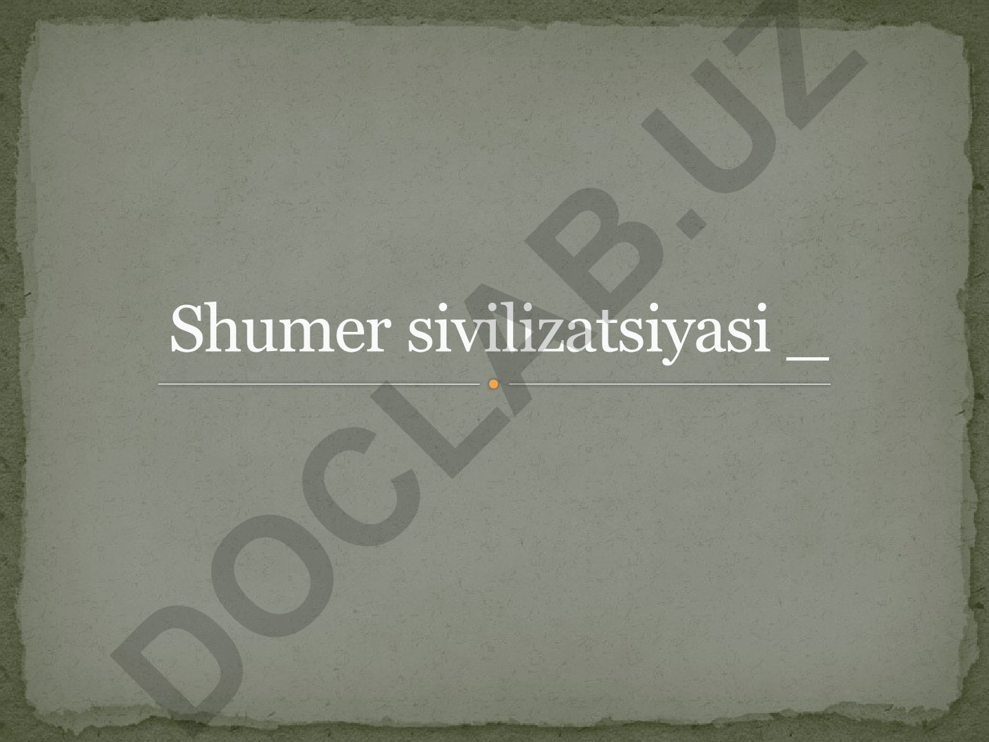 Shumer sivilizatsiyasi va Mesopotamiya tsivilizatsiyaning tug'ilishi