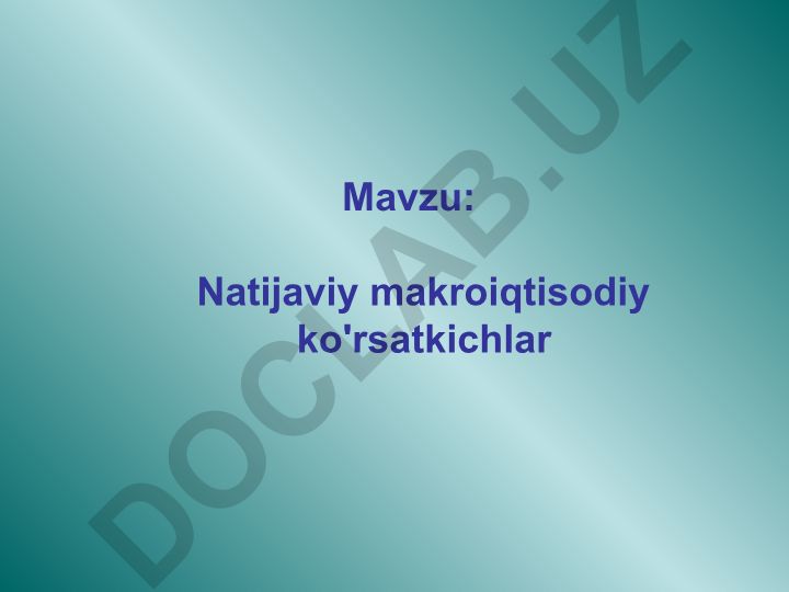 Natijaviy makroiqtisodiy ko'rsatkichlar