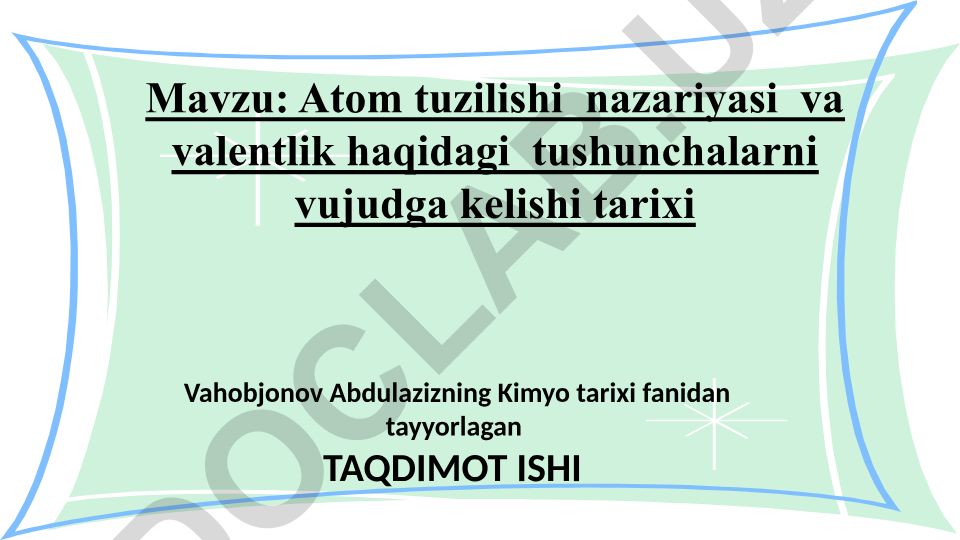 Atom tuzilishi nazariyasi va valentlik haqidagi tushunchalarni vujudga kelishi tarixi