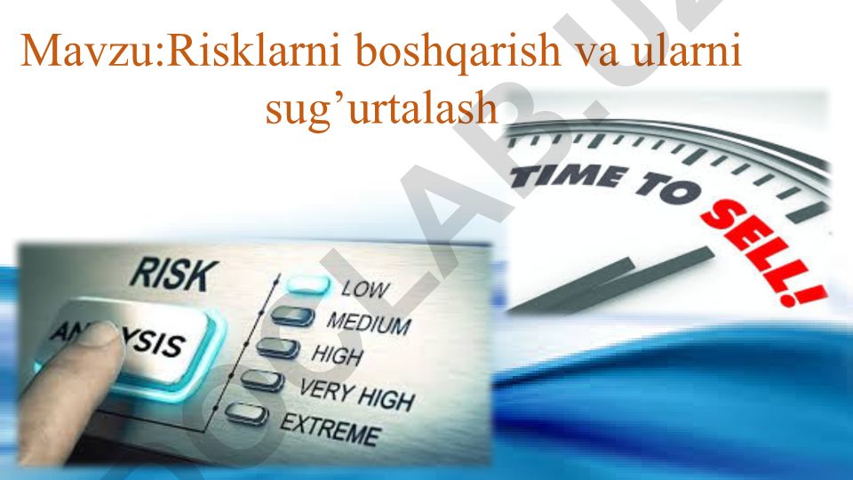 Risklarni boshqarish va ularni sug'urtalash