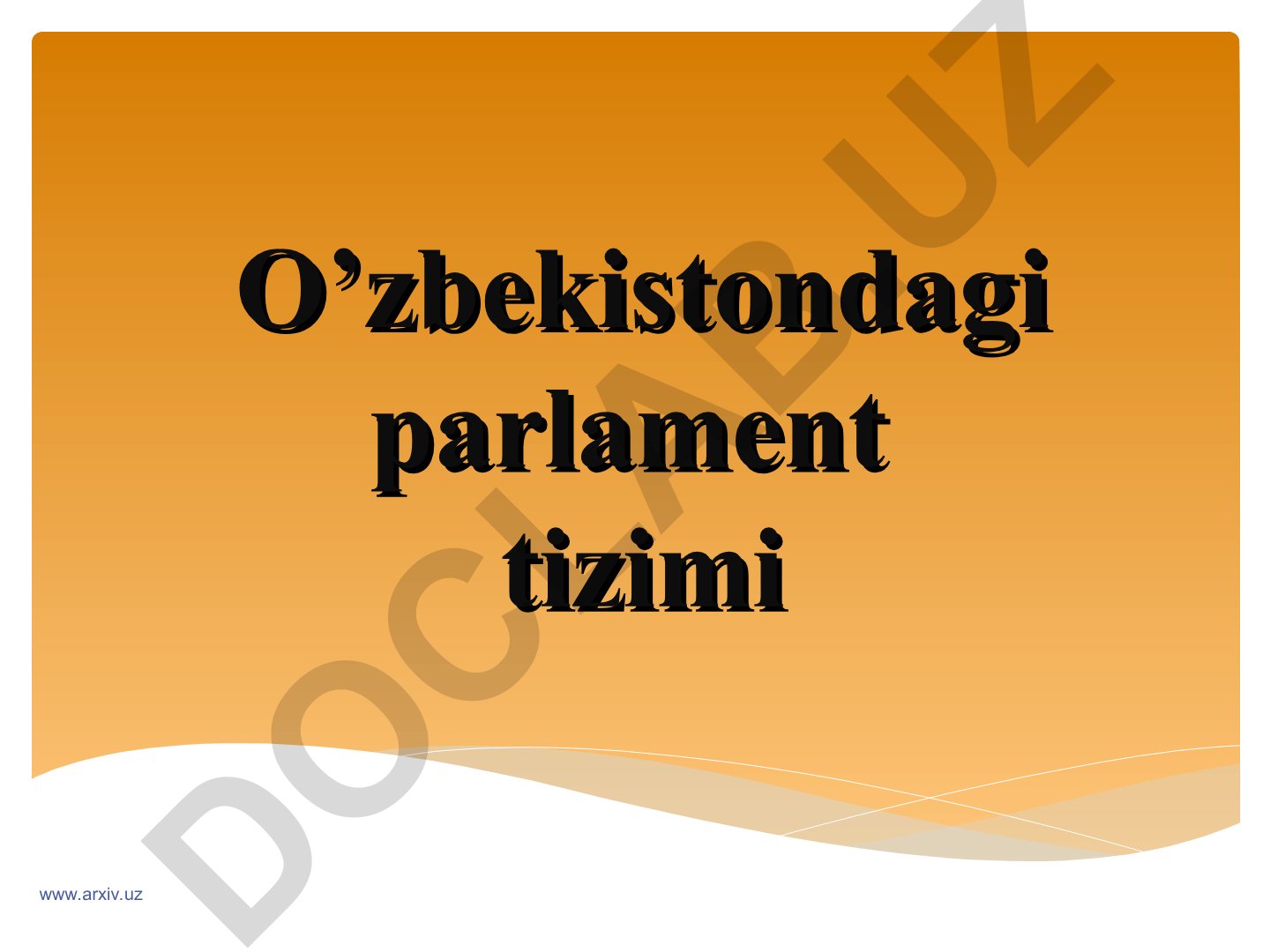 O'zbekistondagi parlament tizimi va parlament islohatlari