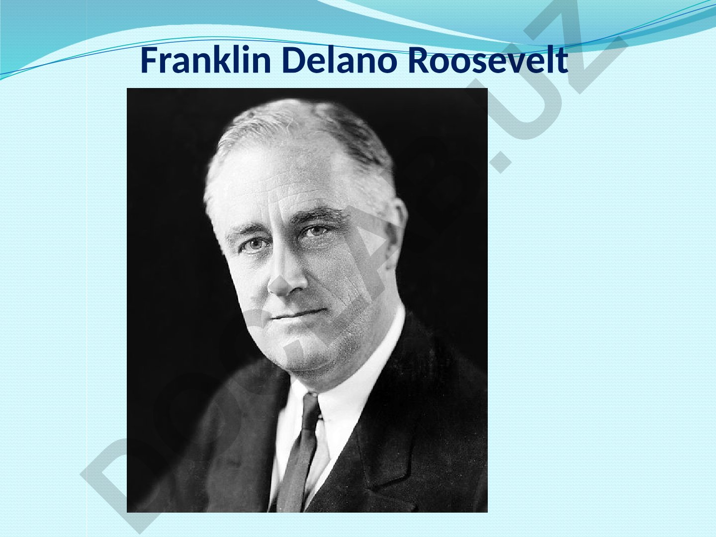 Franklin Delano Roosevelt hayoti va siyosiy faoliyati