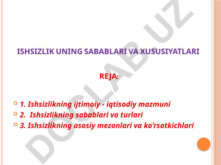 Ishsizlik uning sabablari va xususiyatlari