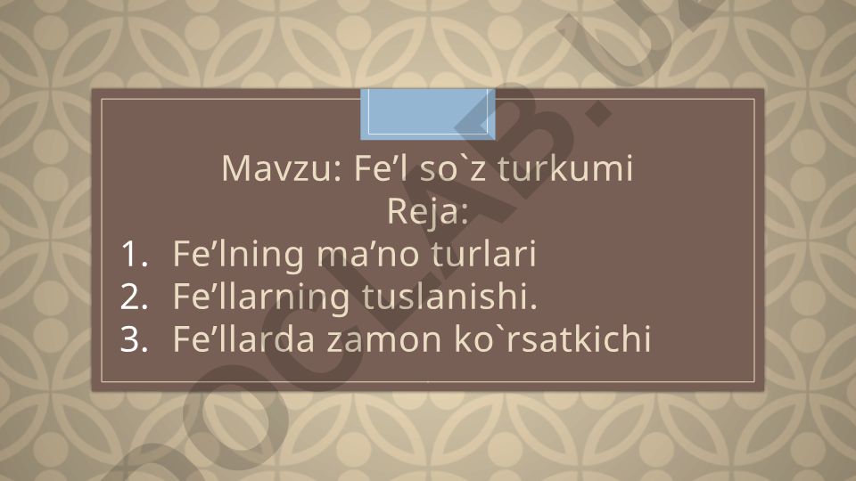 Fe’l so‘z turkumi: ma’no turlari, tuslanishi va zamon ko‘rsatkichi