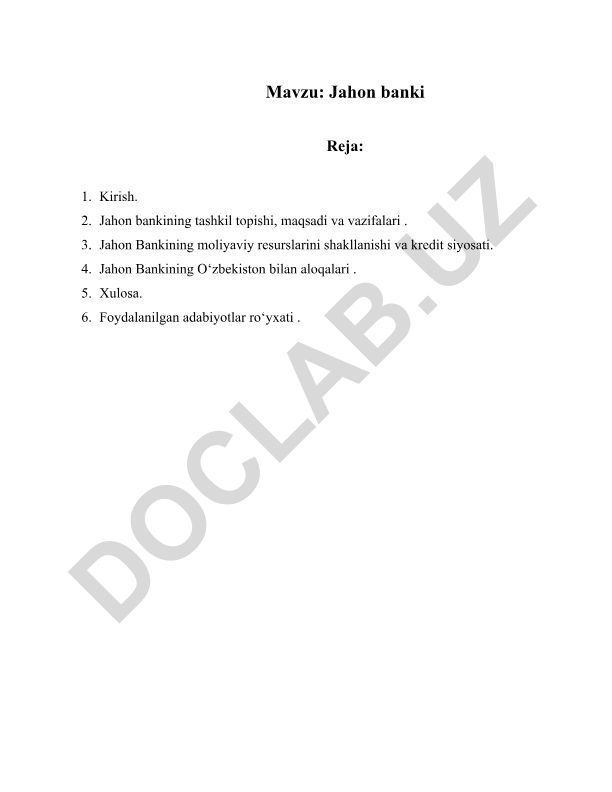 Jahon bankining tashkil topishi, maqsadi, vazifalari va O‘zbekiston bilan aloqalari