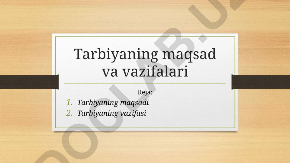 Tarbiyaning maqsad va vazifalari