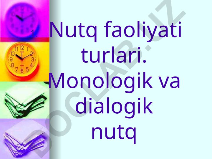 Nutq faoliyati turlari: monologik va dialogik nutq