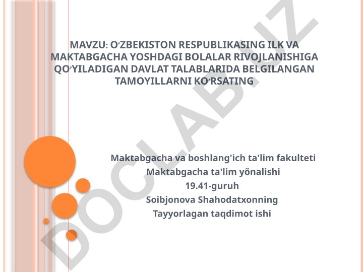 O‘zbekiston Respublikasining ilk va maktabgacha yoshdagi bolalar rivojlanishiga qo‘yiladigan davlat talablari