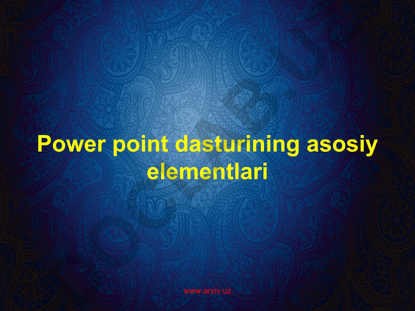 Power Point dasturining asosiy elementlari va imkoniyatlari