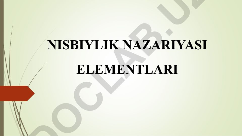 Nisbiylik nazariyasi elementlari va klassik fizikadan farqlari