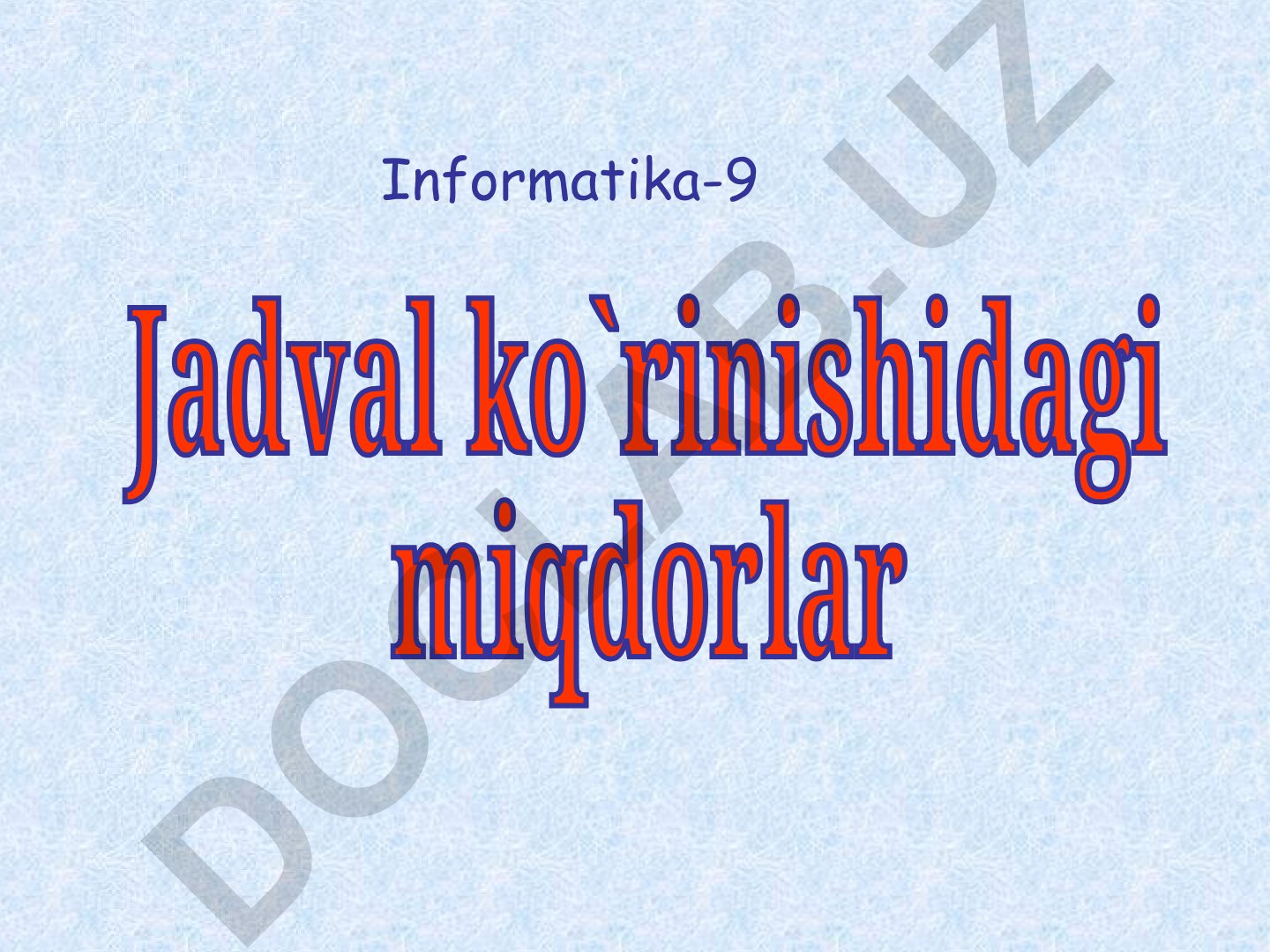 Informatika-9: Jadval turlari va ularning elementlari