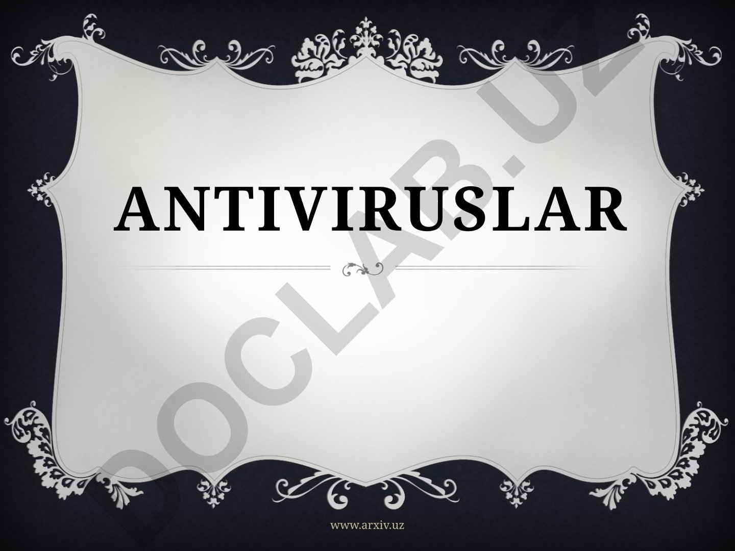 Antivirus dasturlar va kompyuter viruslaridan himoyalanish