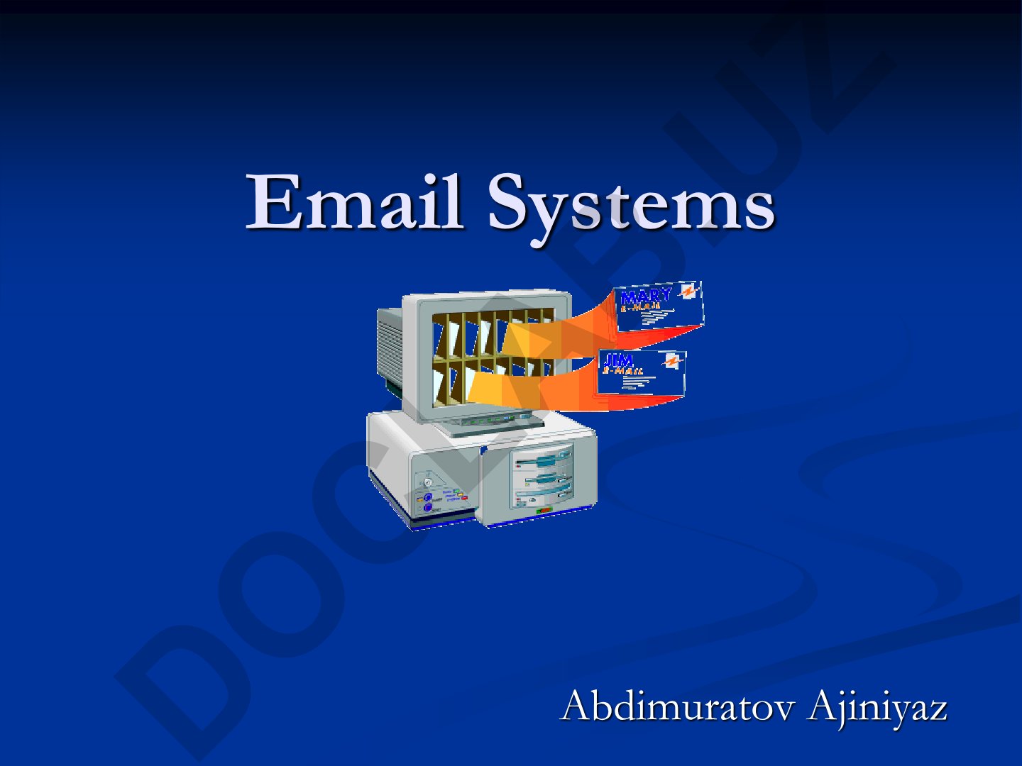Email tizimlari va ishlash tamoyillari