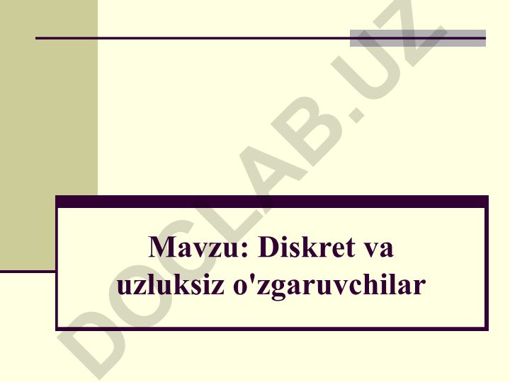 Diskret va uzluksiz o'zgaruvchilar