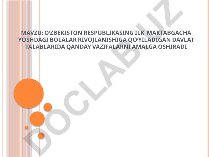 O‘zbekiston Respublikasining ilk va maktabgacha yoshdagi bolalar rivojlanishiga qo‘yiladigan davlat talablari