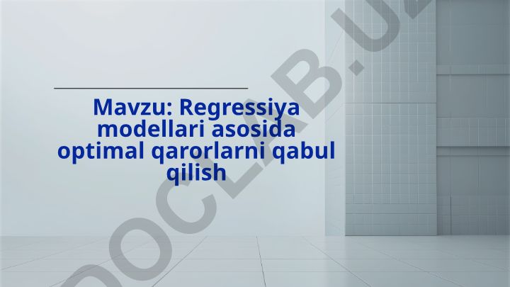 Regressiya modellari asosida optimal qarorlarni qabul qilish