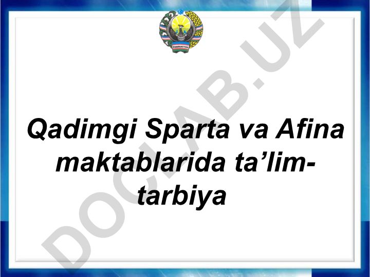Qadimgi Sparta va Afina maktablarida ta'lim-tarbiya