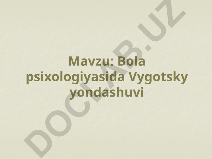 Bola psixologiyasida Vygotsky yondashuvi